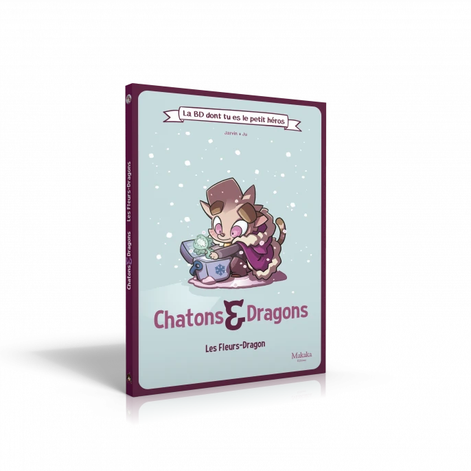 Chatons & Dragons : Les Fleurs-Dragon - La BD Dont Tu Es Le Petit Héros 3 Chatons & Dragons : Les Fleurs-Dragon - La BD Dont Tu Es Le Petit Héros
