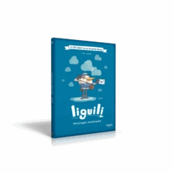 Liguili, Messager Aventurier - La BD Dont Tu Es Le Petit Héros