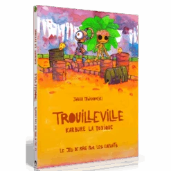 Trouilleville : Livre 3 - Karbure La Toxique