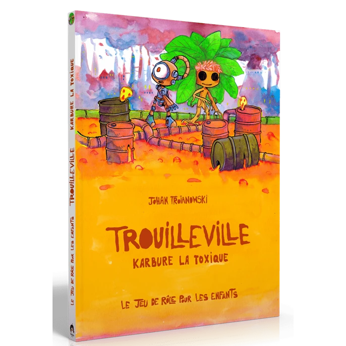 Trouilleville : Livre 3 - Karbure La Toxique 3 Trouilleville : Livre 3 - Karbure La Toxique